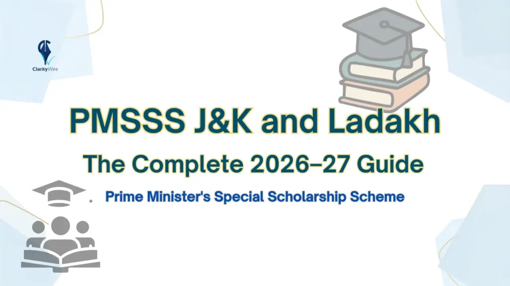 PMSSS J&K and Ladakh 2026–27 guide showing Prime Minister's Special Scholarship Scheme (PMSSS) registration, eligibility, application process, scholarship benefits, PMSSS application form 2026, and official portal details for students from Jammu & Kashmir and Ladakh.
